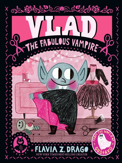 Title details for Vlad, the Fabulous Vampire by Flavia Z. Drago - Wait list